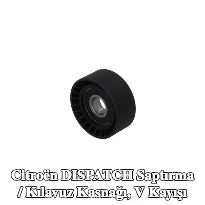 KAMOKA Saptırma / Kılavuz Kasnağı, V kayışı — Citroën Dispatch
