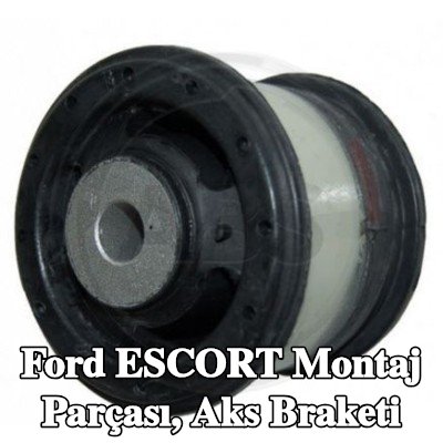 A.B.S. Montaj parçası, aks braketi — Ford Escort