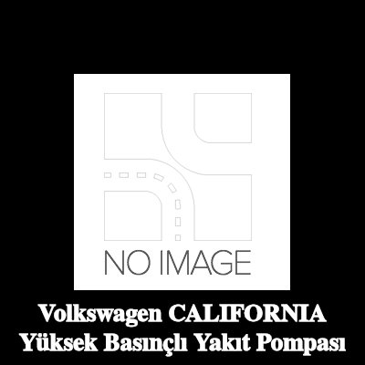 BOSCH Yüksek basınçlı yakıt pompası — Volkswagen California