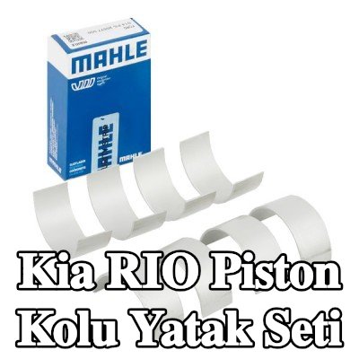 MAHLE Piston Kolu Yatak Seti — Kia Rio