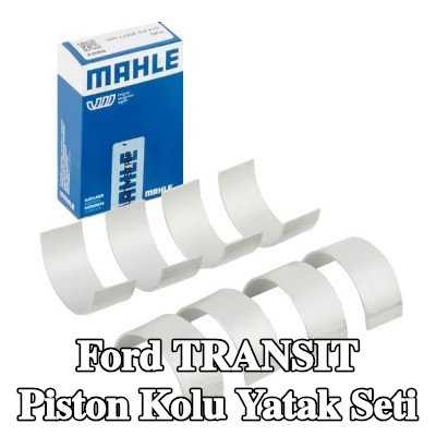 MAHLE Piston Kolu Yatak Seti — Ford Transit