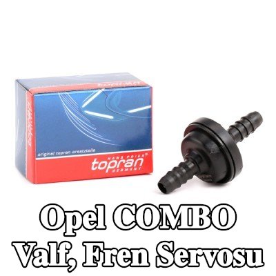 TOPRAN Valf, fren servosu — Opel Combo