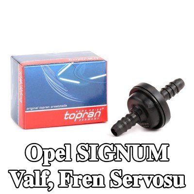 TOPRAN Valf, fren servosu — Opel Signum