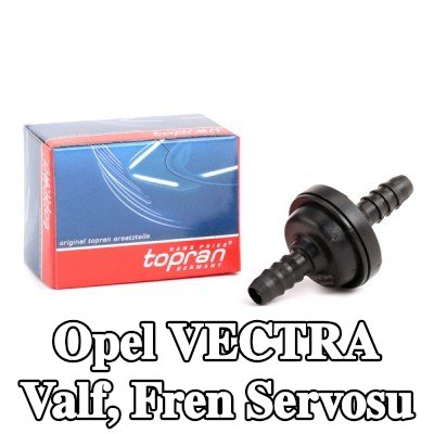 TOPRAN Valf, fren servosu — Opel Vectra