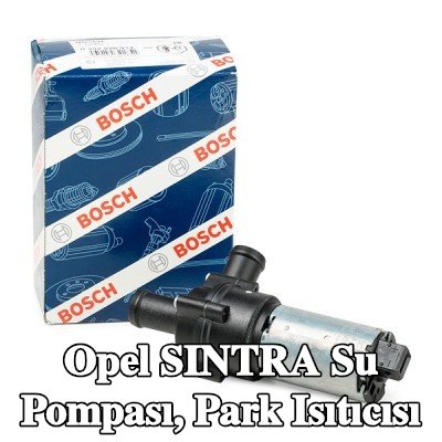 BOSCH Su Pompası, park ısıtıcısı — Opel Sintra