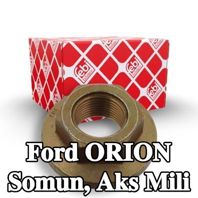 FEBI BILSTEIN Somun, aks ucu Arka Aks Sol — Ford Orion