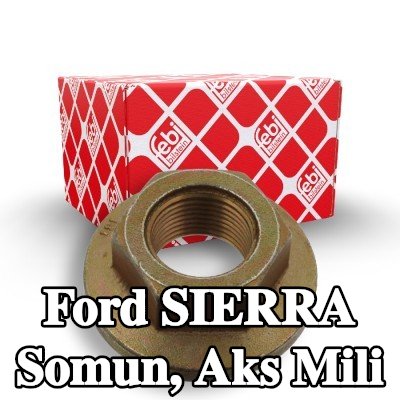 FEBI BILSTEIN Somun, aks ucu Arka Aks Sol — Ford Sierra