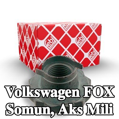 FEBI BILSTEIN Somun, ön aks sol aks mili, Ön Aks Sağ — Volkswagen Fox