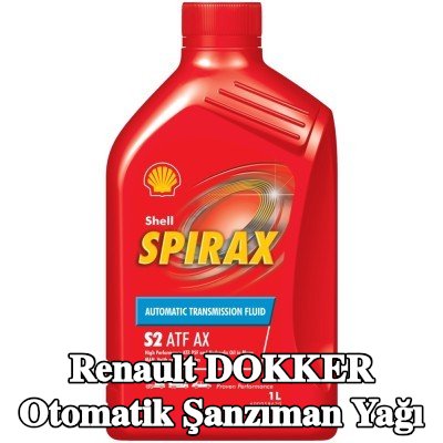 SHELL Spirax S2 ATF AX otomatik şanzıman yağı — Renault Dokker