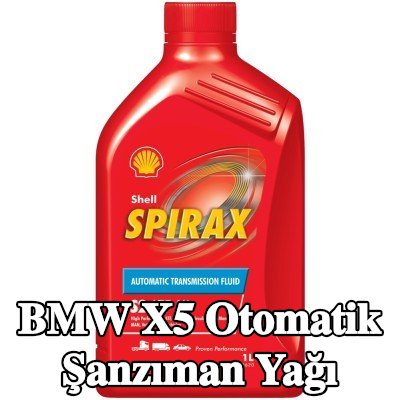 SHELL Spirax S2 ATF AX otomatik şanzıman yağı — BMW X5