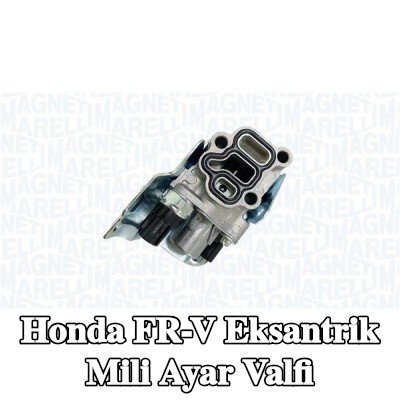 MAGNETI MARELLI Eksantrik mili ayar valfi — Honda Fr-v