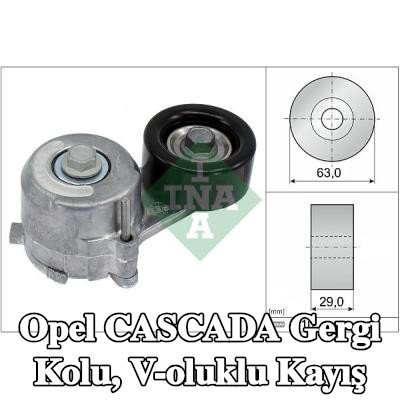 INA Gergi Kolu, V-oluklu kayış — Opel Cascada