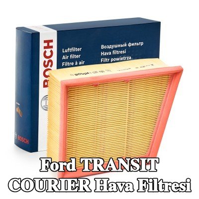 BOSCH Hava filtresi — Ford Transit Courier