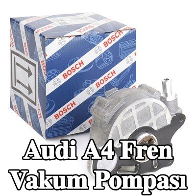 BOSCH Fren vakum pompası — 2012 Audi A4