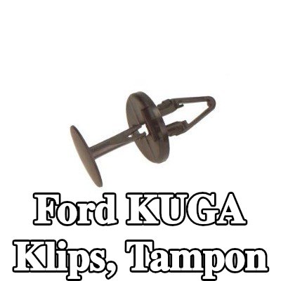 FORD Klips, tampon — Ford Kuga