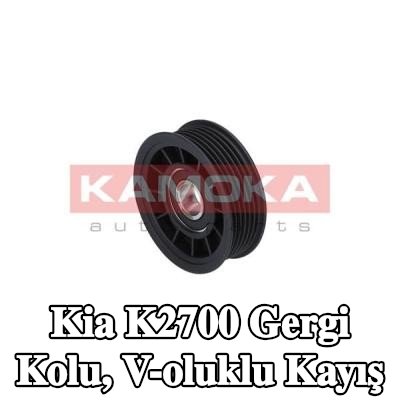 KAMOKA Gergi Kolu, V-oluklu kayış — Kia K2700