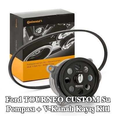 CONTITECH Su Pompası + V-Kanalı Kayış Kiti — Ford Tourneo Custom