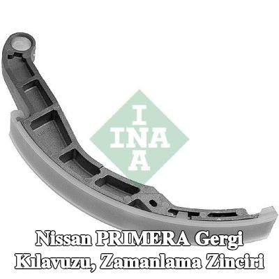 INA Gergi Kılavuzu, zamanlama zinciri — Nissan Primera