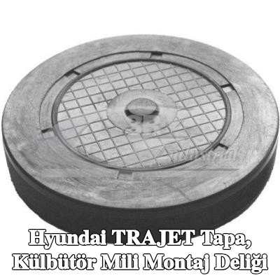 3RG Tapa, külbütör mili montaj deliği — Hyundai Trajet