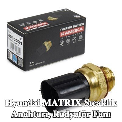 KAMOKA Sıcaklık Anahtarı, radyatör fanı — Hyundai Matrix