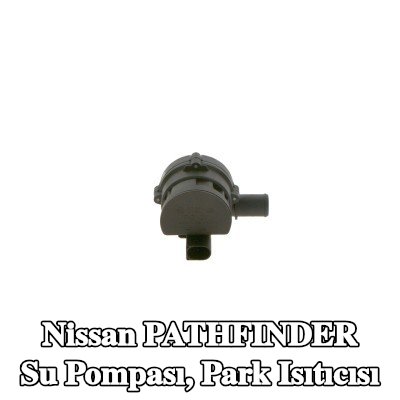 BOSCH Su Pompası, tutucusuz park ısıtıcısı — Nissan Pathfinder
