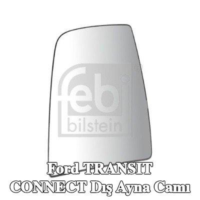 FEBI BILSTEIN Dış ayna camı — Ford Transit Connect