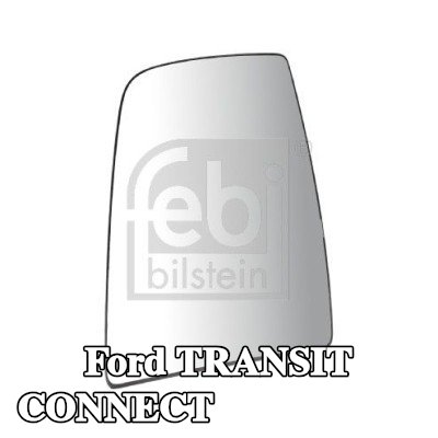FEBI BILSTEIN زجاج المرآة الجانبية — Ford Transit Connect