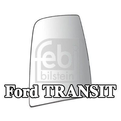 FEBI BILSTEIN زجاج المرآة الجانبية — 2012 Ford Transit