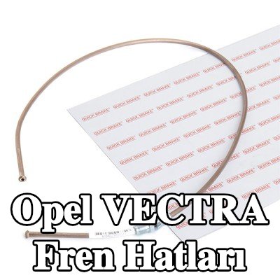 QUICK BRAKE Fren hatları — 1990 Opel Vectra