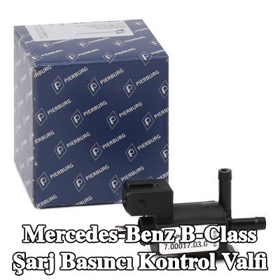 PIERBURG Şarj Basıncı Kontrol Valfi — Mercedes-Benz B-Class