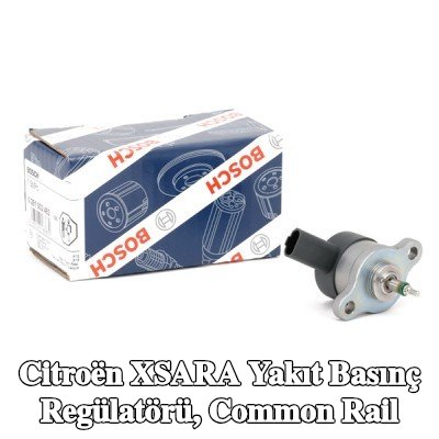 BOSCH Yakıt basınç regülatörü, common rail — Citroën Xsara