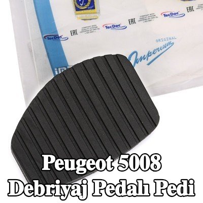 ORIGINAL IMPERIUM Debriyaj pedalı pedi — 2012 Peugeot 5008