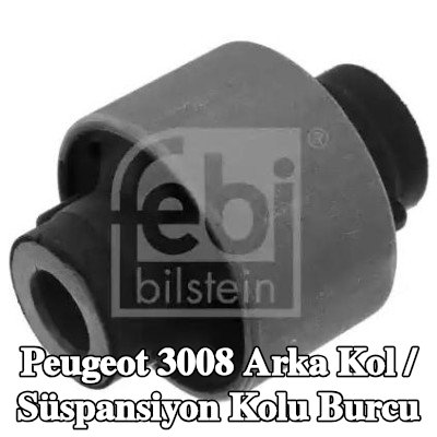 FEBI BILSTEIN Arka kol / Süspansiyon kolu burcu Ön Aks Sol, Ön Aks Sağ, Alt, Arka — Peugeot 3008