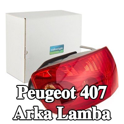 VALEO Arka lamba ORİJİNAL PARÇA, Sol, ampul tutuculu, ampullü — Peugeot 407
