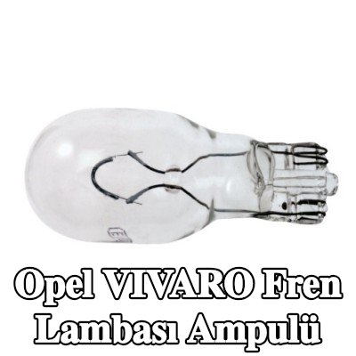 RENAULT Fren lambası ampulü — Opel Vivaro