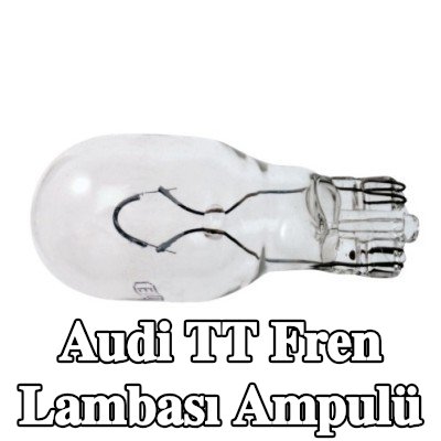 RENAULT Fren lambası ampulü — Audi Tt