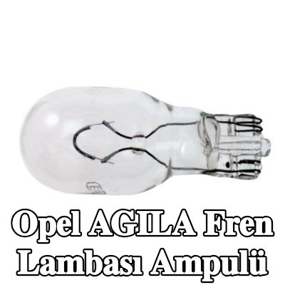 RENAULT Fren lambası ampulü — Opel Agila