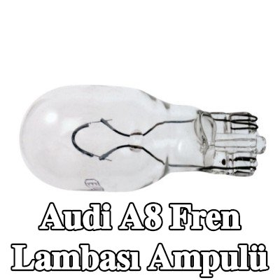 RENAULT Fren lambası ampulü — Audi A8