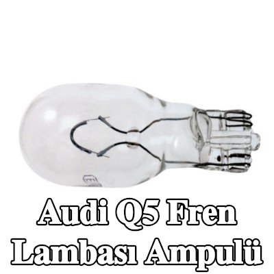 RENAULT Fren lambası ampulü — Audi Q5