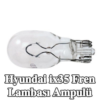RENAULT Fren lambası ampulü — Hyundai ix35