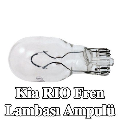 RENAULT Fren lambası ampulü — Kia Rio