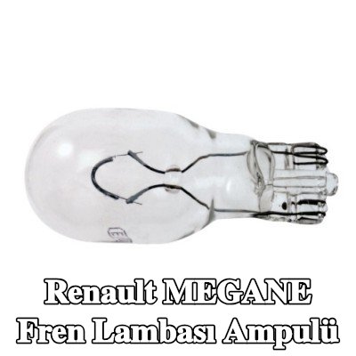 RENAULT Fren lambası ampulü — 2012 Renault Megane