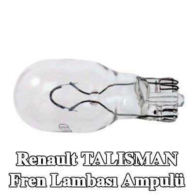 RENAULT Fren lambası ampulü — Renault Talisman