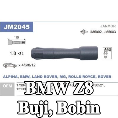 JANMOR Buji, bobin — BMW Z8