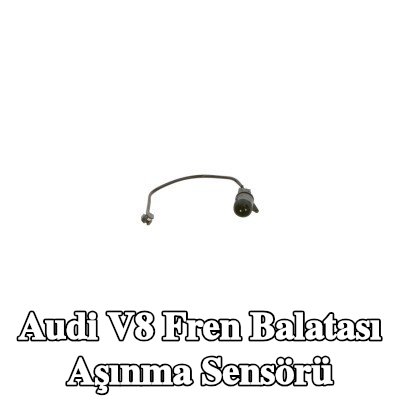 BOSCH Ön aks fren balatası aşınma sensörü — Audi V8