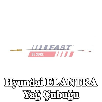 FAST Yağ Çubuğu — Hyundai Elantra