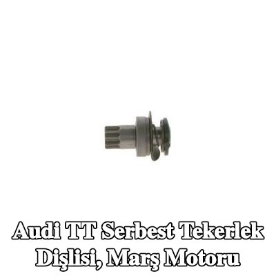 BOSCH Serbest Tekerlek Dişlisi, marş motoru — 2002 Audi Tt