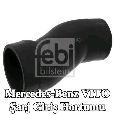FEBI BILSTEIN Şarj Cihazı Emme Hortumu Şarj Havası Soğutucusu — Mercedes-Benz Vito