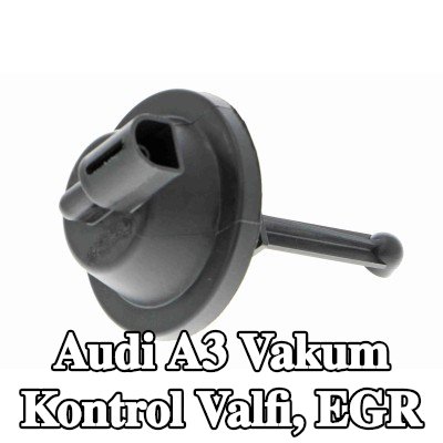 VEMO Vakum Kontrol Valfi, EGR Orijinal VEMO Kalitesi — 1997 Audi A3