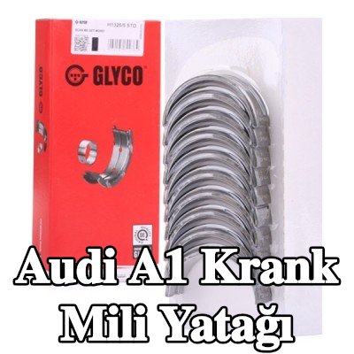 GLYCO Çelik tabanlı alüminyum alaşımlı krank mili yatağı — 2012 Audi A1